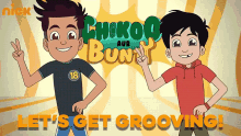 lets get grooving chikko bunty chikoo aur bunty nickelodeon india