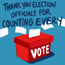 Thank You Election Officials Counting Every Vote GIF - Thank You Election Officials Counting Every Vote Ballot GIFs