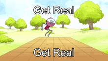 a cartoon character jumps in the air with the words get real get real
