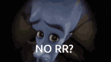 a cartoon character is saying no rr in a dark room