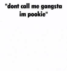 a cartoon of a girl with lightning behind her and the words " dont call me gangsta im pookie "