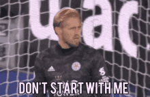 Kasper Schmeichel Kasper GIF - Kasper Schmeichel Kasper Dont Start With Me GIFs