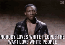 Nobody Loves White People I Love White People GIF - Nobody Loves White People I Love White People I Love Them GIFs