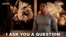 I Ask You A Question Gary GIF - I Ask You A Question Gary Sistas GIFs