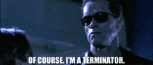 Of Course Terminator GIF - Of Course Terminator Indestructible GIFs
