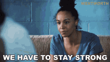 We Have To Stay Strong Judy Bryant GIF - We Have To Stay Strong Judy Bryant Wentworth GIFs
