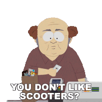 You Dont Like Scooters South Park Sticker - You Dont Like Scooters South Park S22e5 Stickers
