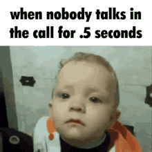 when nobody talks in the call discord meme baby crying