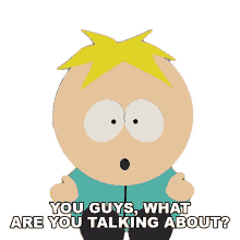 you guys what are you talking about butters stotch south park s13ep12 the f word