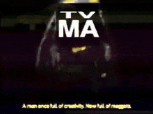 a blurred image of a car with the words tv ma on it