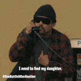 a man talking on a payphone with the words " i need to find my daughter " below him