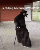 a picture of a man in a plague doctor costume with the caption us chilling because rwsrp