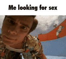 a man in a hawaiian shirt is looking at the camera with the caption " me looking for sex "