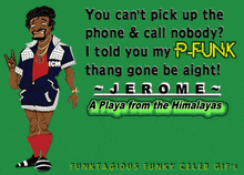a cartoon of jerome a playa from the himalayas with a green background