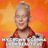 My Crown'S Gonna Look Beautiful Jimbo GIF - My Crown'S Gonna Look Beautiful Jimbo Rupaul’s Drag Race All Stars GIFs