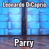 a leonardo dicaprio parry meme with a man behind a door