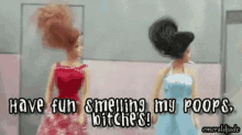 Dolls Have Fun Smelling My Poop Bitches GIF - Dolls Have Fun Smelling My Poop Bitches Bully GIFs