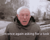 a man in a hooded jacket says " i am once again asking for a task "