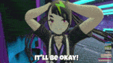a video game character says it ll be okay