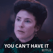 You Cant Have It Virginia Wilson GIF - You Cant Have It Virginia Wilson 1899 GIFs
