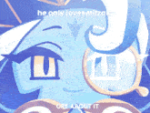 a cartoon character with the words he only loves mitzaki