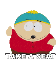 Take A Seat Eric Cartman Sticker - Take A Seat Eric Cartman South Park Stickers