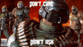 a video game character says " do n't care didn 't ask "