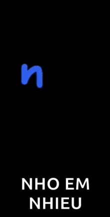 a black background with the words nho em nhieu in blue letters