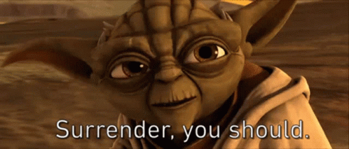 Star Wars Yoda GIF - Star Wars Yoda Surrender You Should GIFs