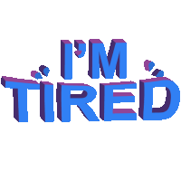 Im Tired Exhausted Sticker - Im Tired Exhausted Sleepy Stickers