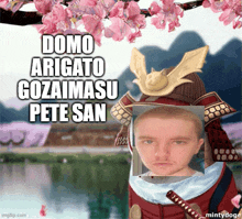 a picture of a samurai with the words " domo arigato gozaimasu pete san " on the bottom