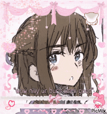 a drawing of a girl with the words wow nilly ur burp smell good on it