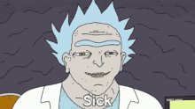 sick wicked nice rick and