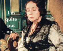 Mad Quite Put Out GIF - Mad Quite Put Out Lady Catherine GIFs