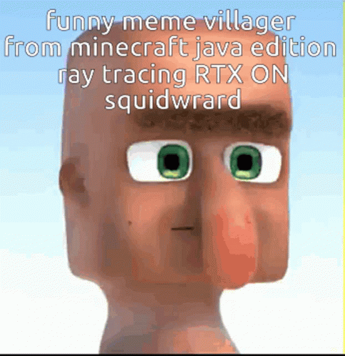 Funny Meme Villager From Minecraft Java Edition Ray Tracing Rtxon  Squidwrard GIF - Funny Meme Villager From Minecraft Java Edition Ray  Tracing RTXON Squidwrard - Discover & Share GIFs