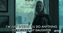 Im Just Saying Ill Do Anything To Protect My Daughter Laura Linney GIF