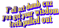 You All Act Dumb Wisdom Teeth Pulled Out Sticker - You All Act Dumb Wisdom Teeth Pulled Out Animated Text Stickers