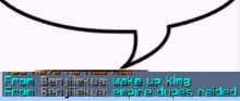 a speech bubble with the words wake up king and empire dupes raided on it