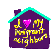 I Love My Immigrant Neighbors I Love My Neighbors Sticker - I Love My Immigrant Neighbors Immigrant Neighbors I Love My Neighbors Stickers