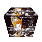 a cube that says i have two moods i m gonna shit myself i need to kiss men