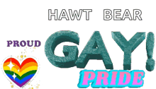 a hawt bear pride logo with a rainbow heart