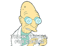 Thank You All For Coming Professor Hubert J Farnsworth Sticker - Thank You All For Coming Professor Hubert J Farnsworth Futurama Stickers