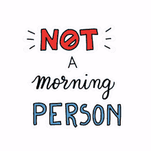 rafsdesign rafs84 not a morning person negative morning