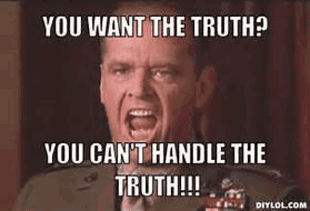 You Can Handle The Truth GIFs | Tenor