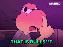a cartoon character says " that is bulls * t "