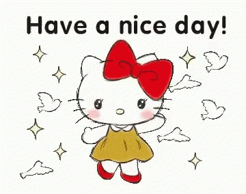 Have A Nice Day Hello Kitty GIF - Have A Nice Day Hello Kitty Cat ...