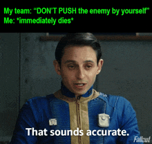 Don'T Push The Enemy By Yourself Norm GIF - Don'T Push The Enemy By Yourself Norm Fallout GIFs
