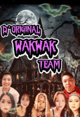 a group of people standing in front of a haunted house with the words original wakwak team