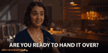 Are You Ready To Hand It Over Geraldine Viswanathan GIF - Are You Ready To Hand It Over Geraldine Viswanathan Lucy GIFs