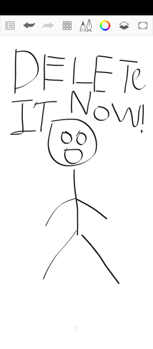 a drawing of a stick figure and the words delete it now